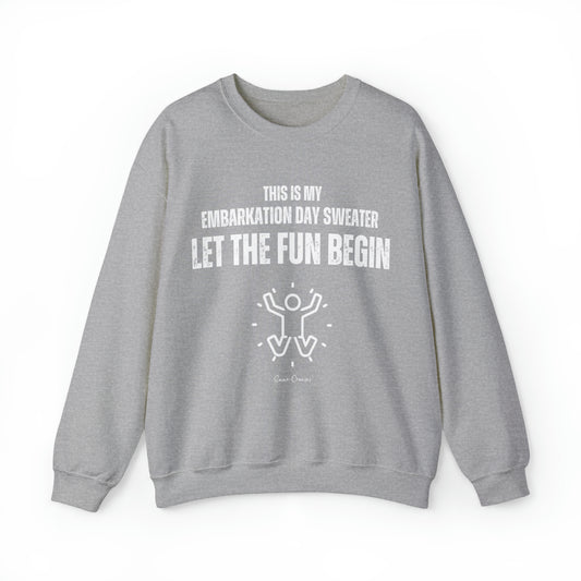 This is My Embarkation Day Sweater - UNISEX Crewneck Sweatshirt (UK)