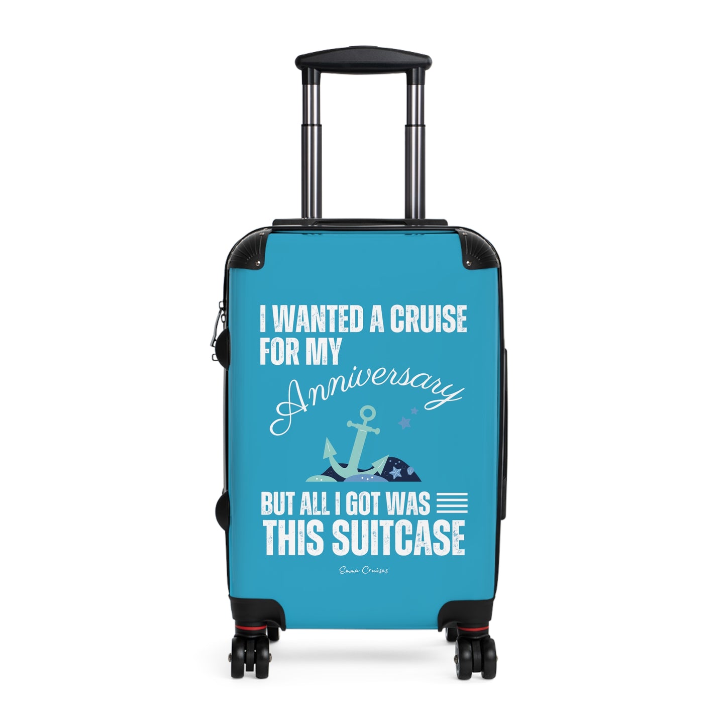 I Wanted a Cruise for My Anniversary - Suitcase