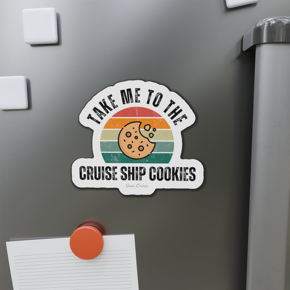 Take Me to the Cruise Ship Cookies - Magnet