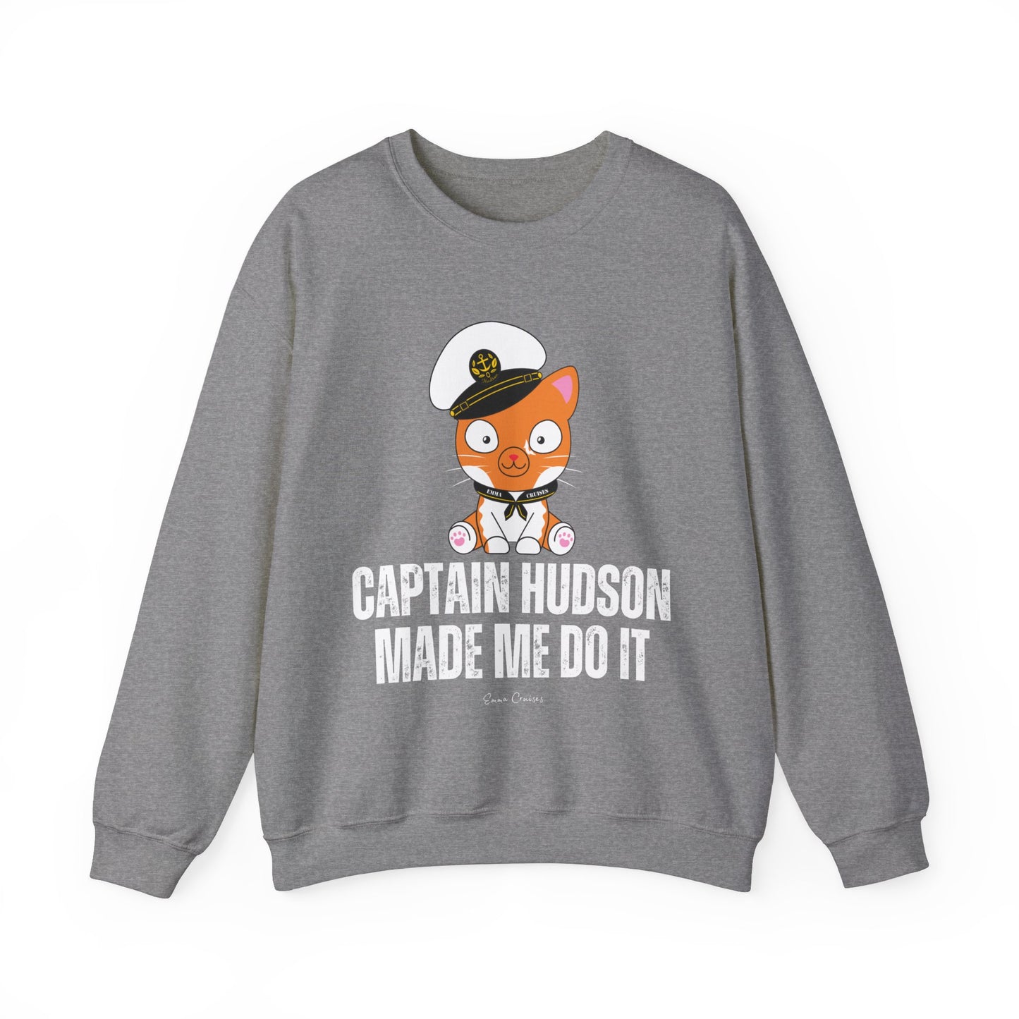 Captain Hudson Made Me Do It - UNISEX Crewneck Sweatshirt