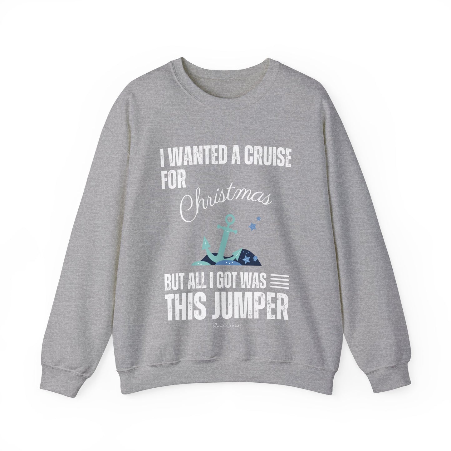 I Wanted a Cruise for Christmas - UNISEX Crewneck Sweatshirt