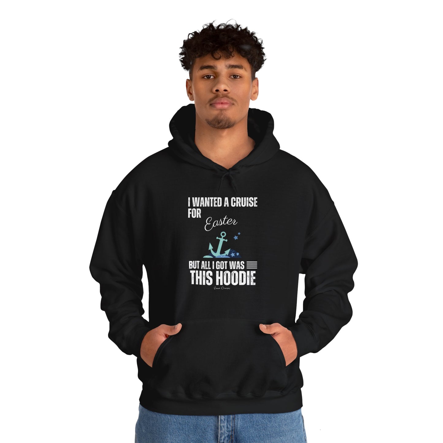 I Wanted a Cruise for Easter - UNISEX Hoodie