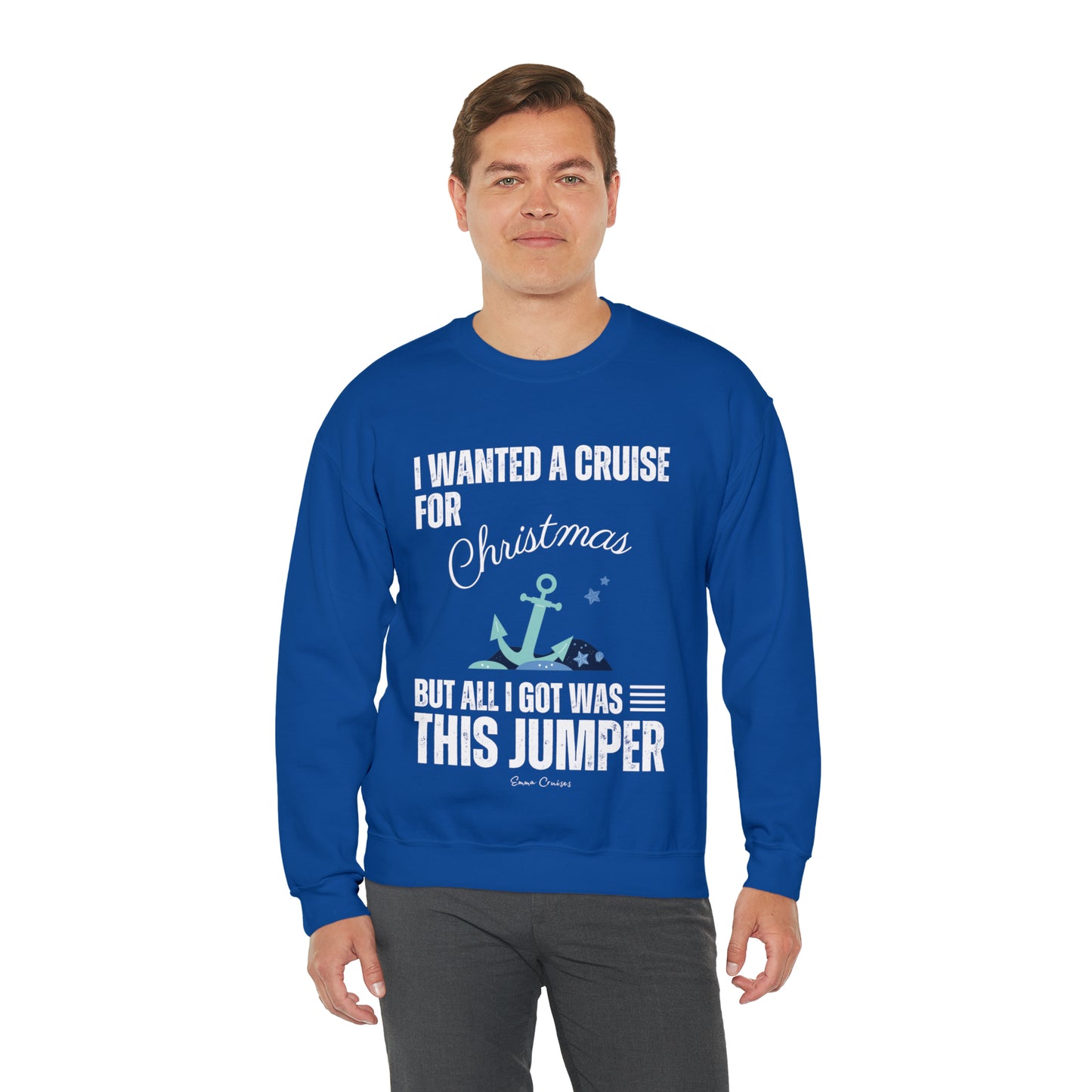 I Wanted a Cruise for Christmas - UNISEX Crewneck Sweatshirt (UK)