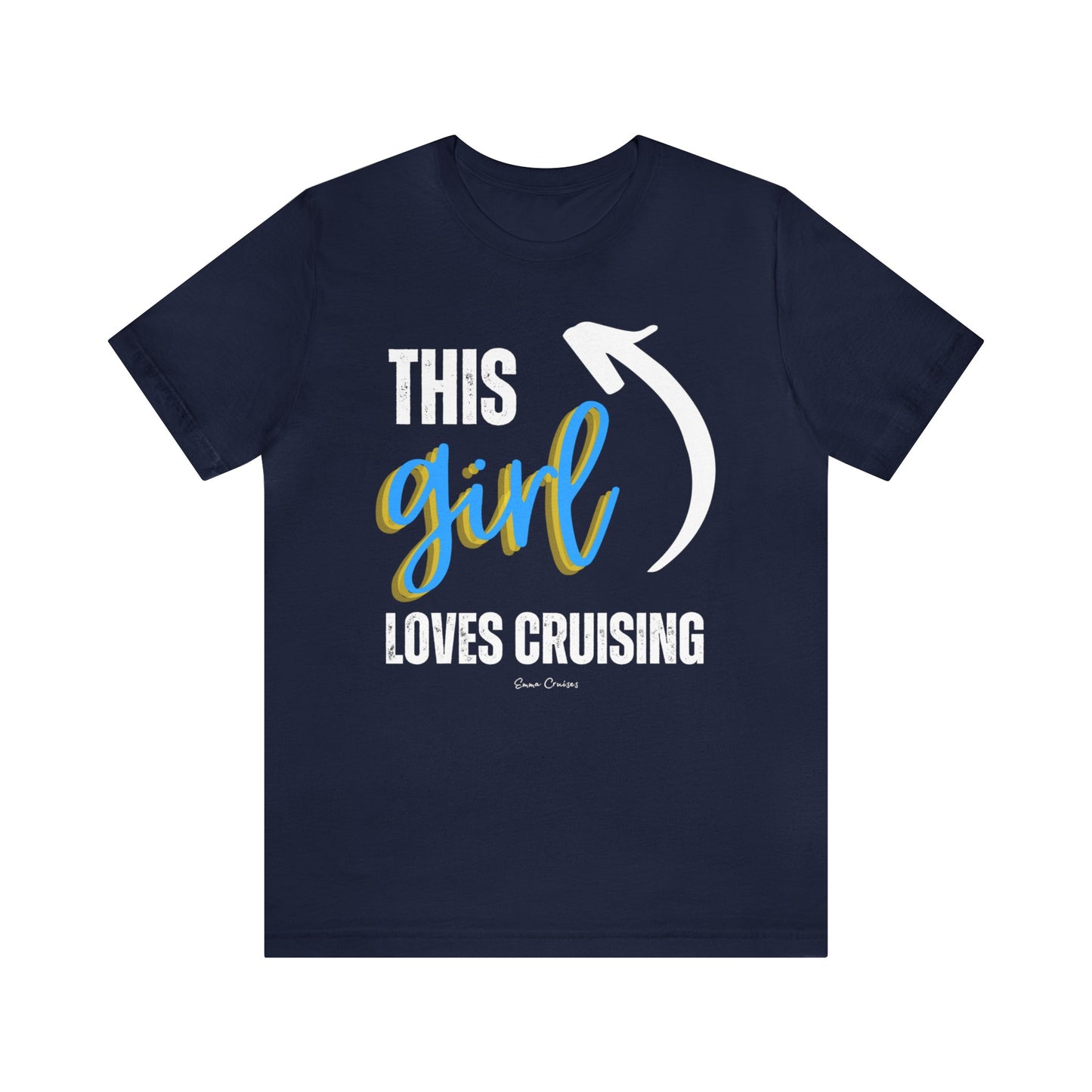 This Girl Loves Cruising - UNISEX T-Shirt (UK)