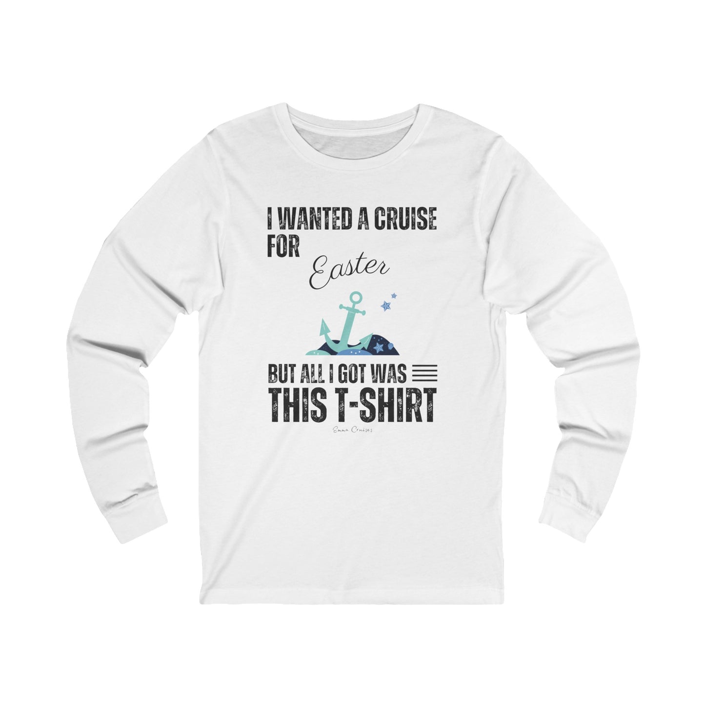 I Wanted a Cruise for Easter - UNISEX T-Shirt