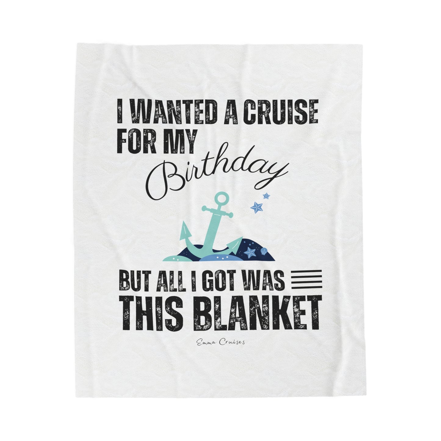 Quería un crucero para mi cumpleaños - Manta de felpa de pana