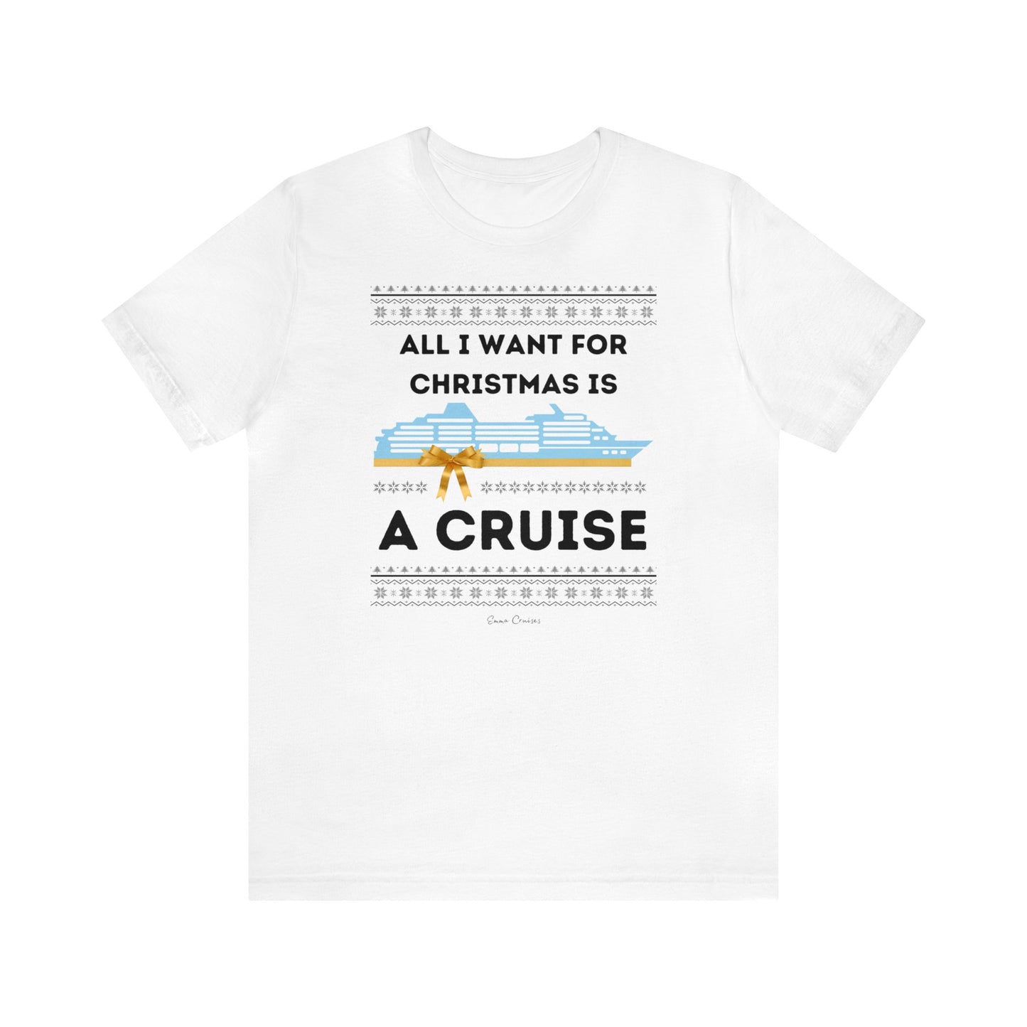 All I Want for Christmas - UNISEX T-Shirt (UK)