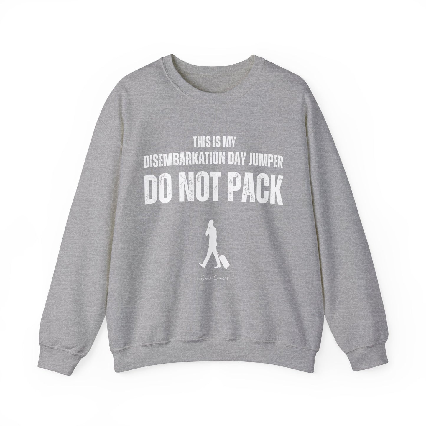 This is My Disembarkation Day Jumper - UNISEX Crewneck Sweatshirt (UK)