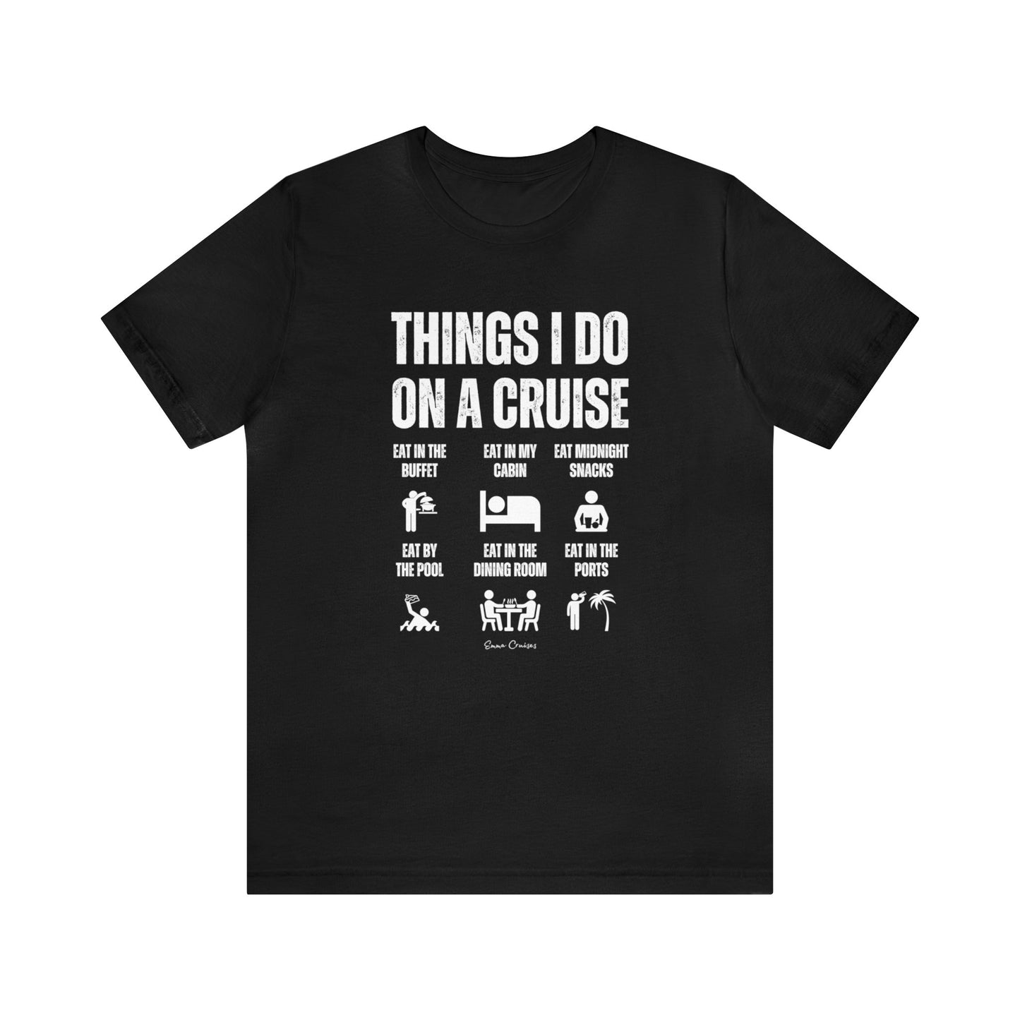 Things I Do on a Cruise - UNISEX T-Shirt (UK)