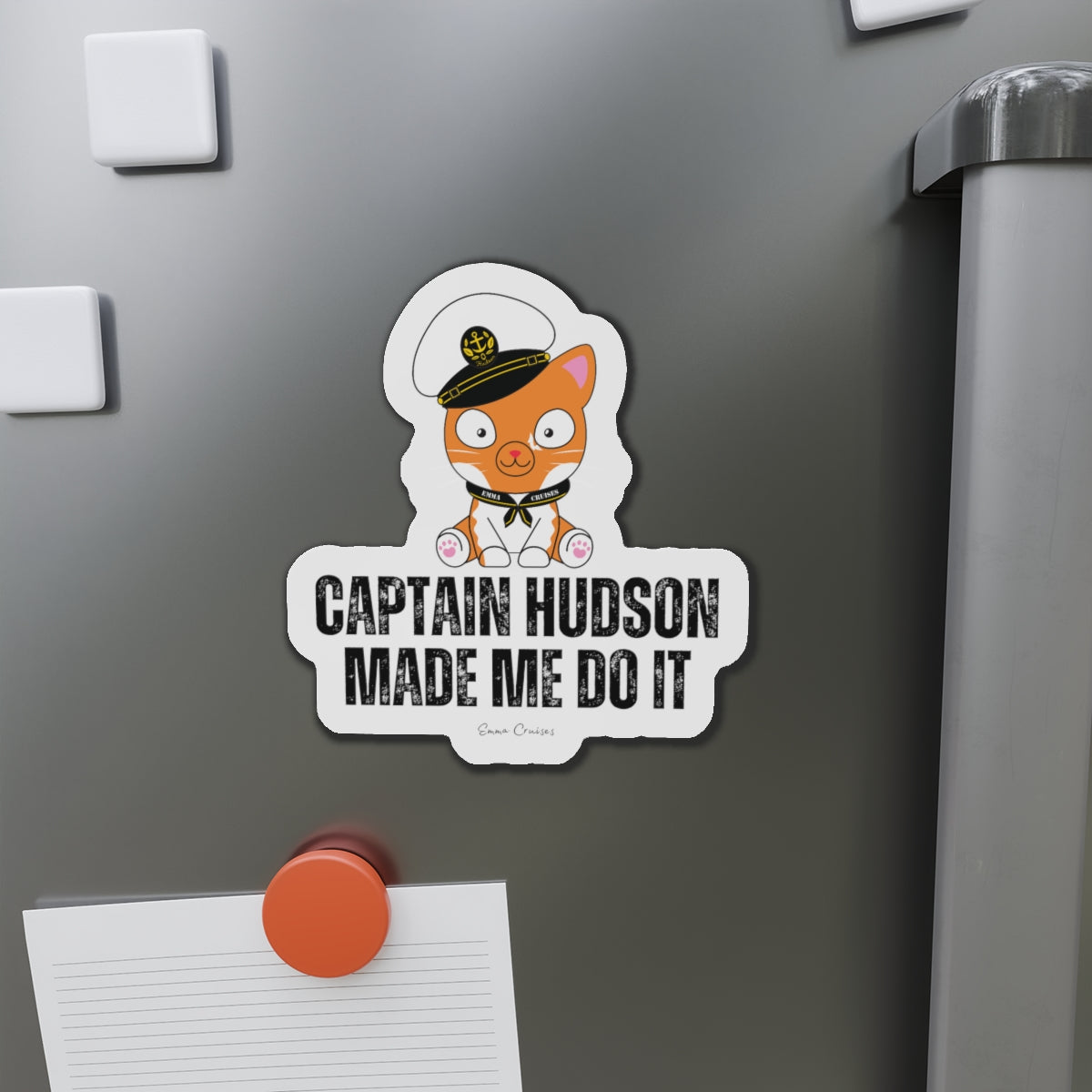 Captain Hudson Made Me Do It - Magnet