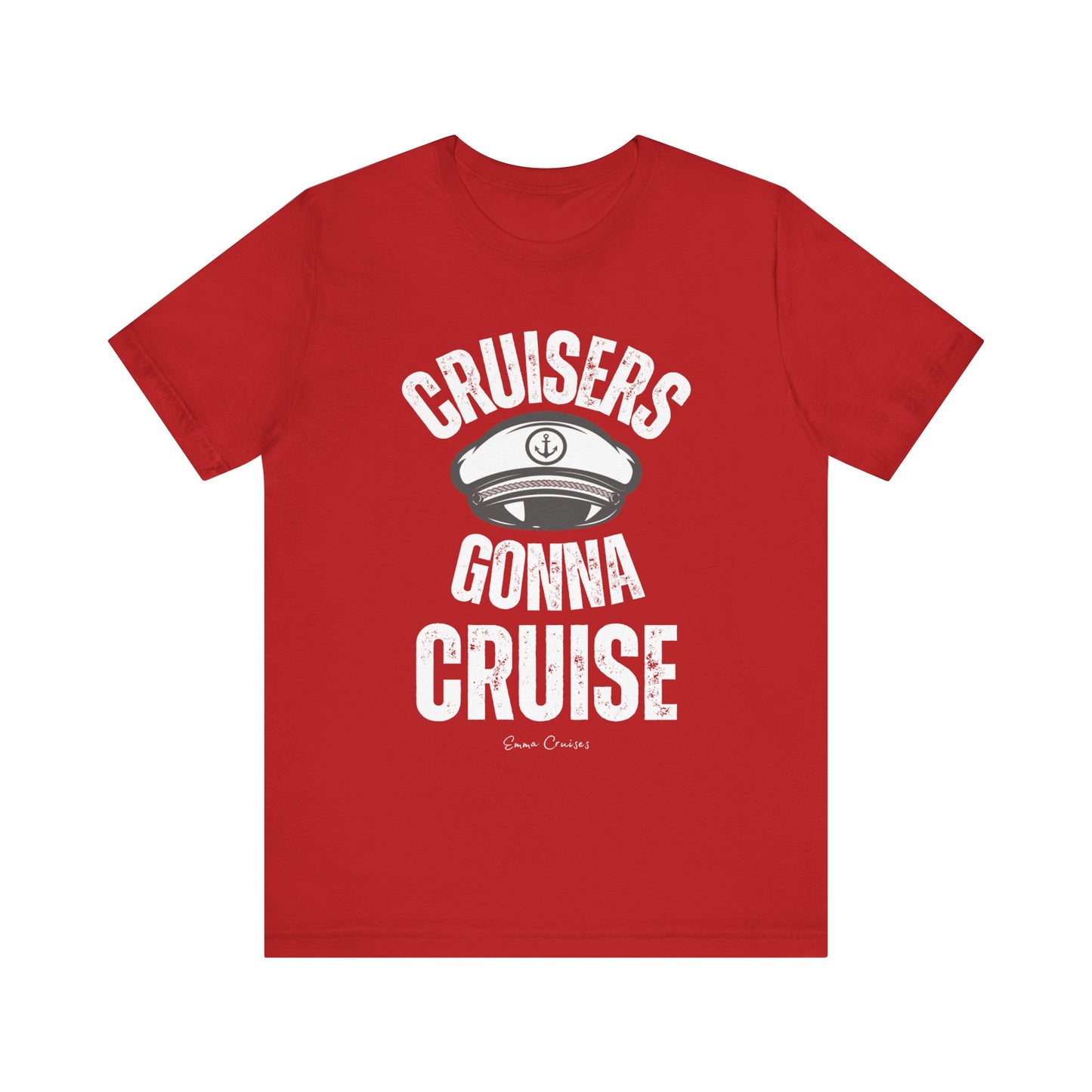 Cruisers Gonna Cruise - UNISEX T-Shirt (UK)