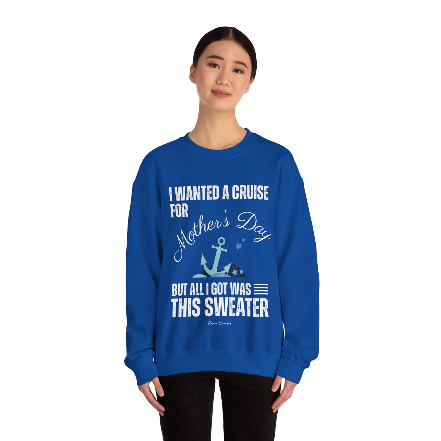 Quería un crucero para el Día de la Madre - Sudadera UNISEX Crewneck