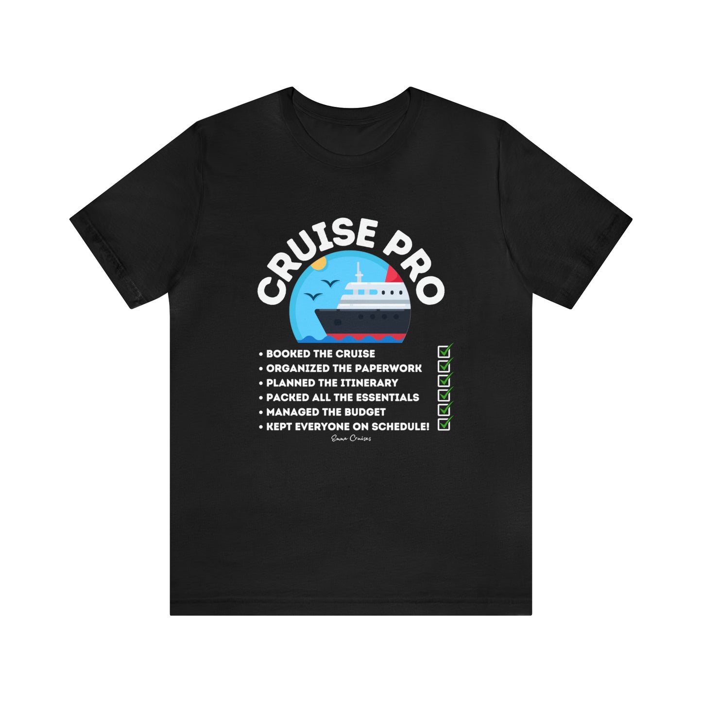 I'm a Cruise Pro - UNISEX T-Shirt
