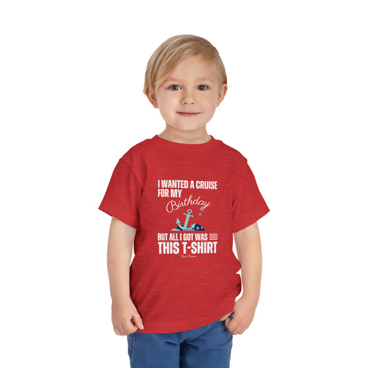 Quería un crucero para mi cumpleaños - Camiseta UNISEX para niños pequeños 