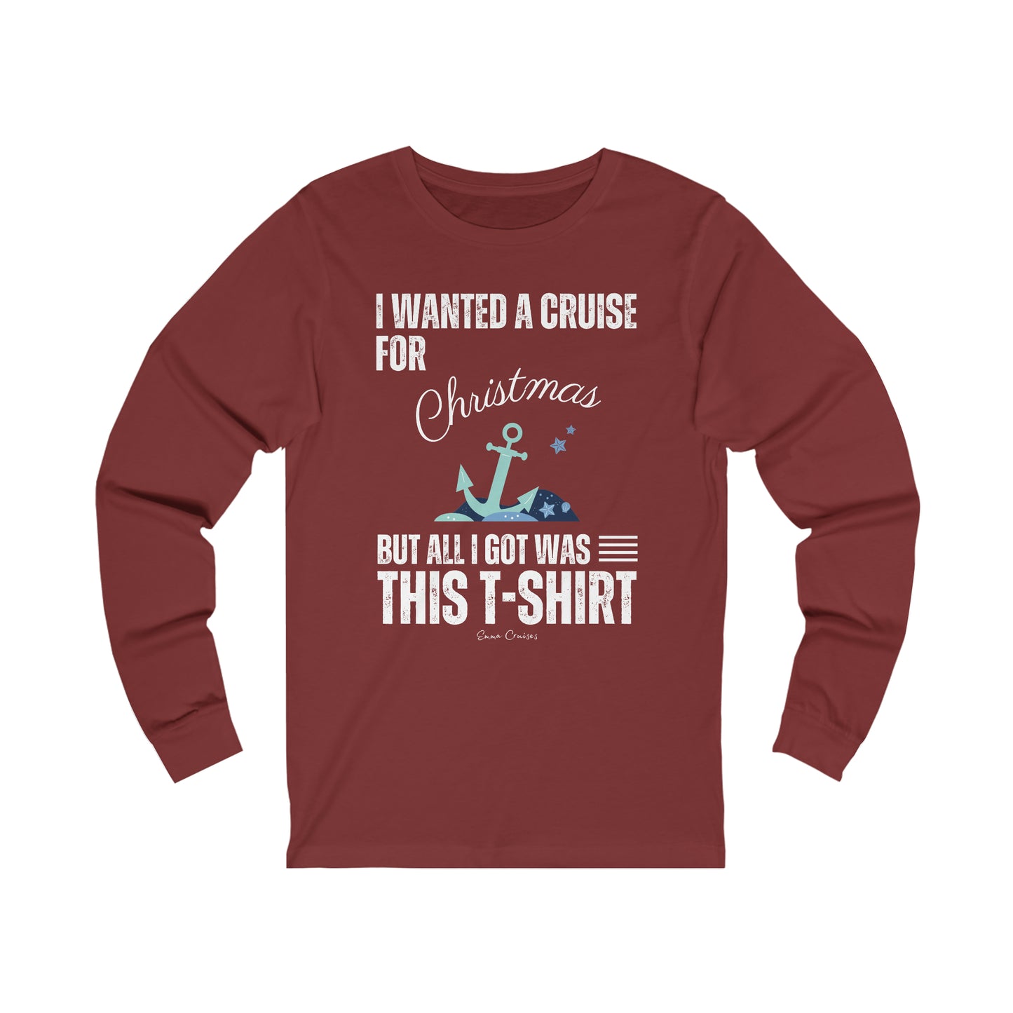 I Wanted a Cruise for Christmas - UNISEX T-Shirt (UK)