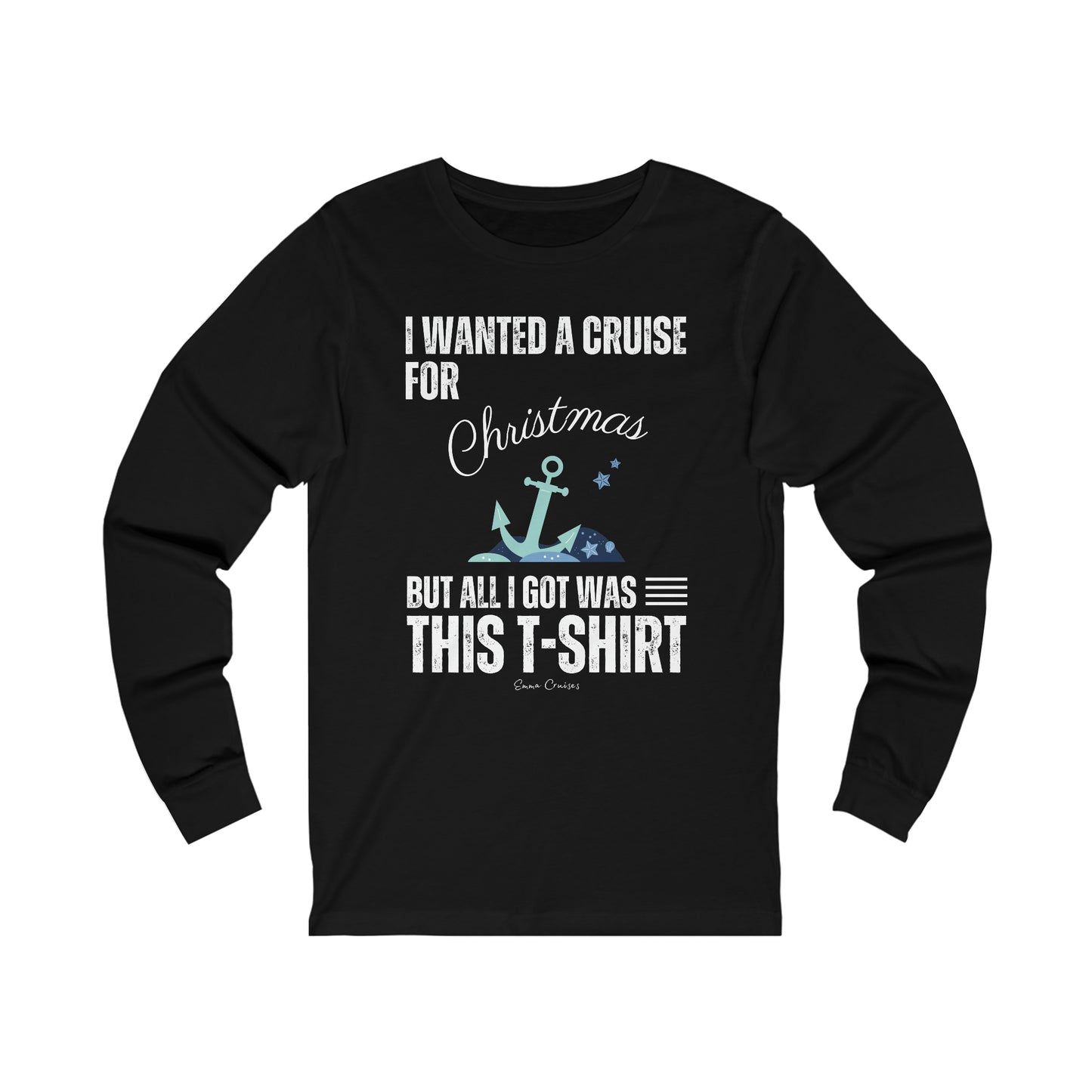 I Wanted a Cruise for Christmas - UNISEX T-Shirt (UK)