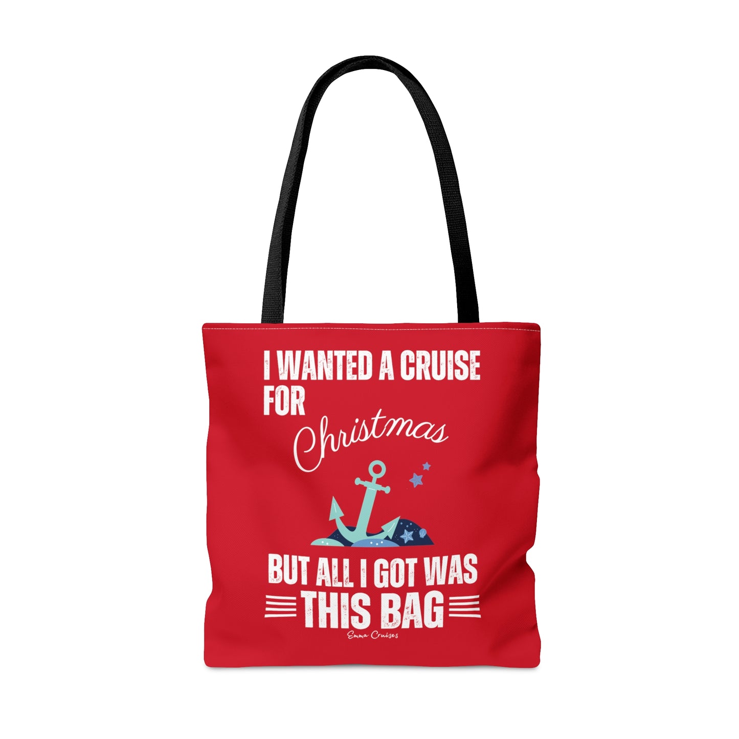 I Wanted a Cruise for Christmas - Bag