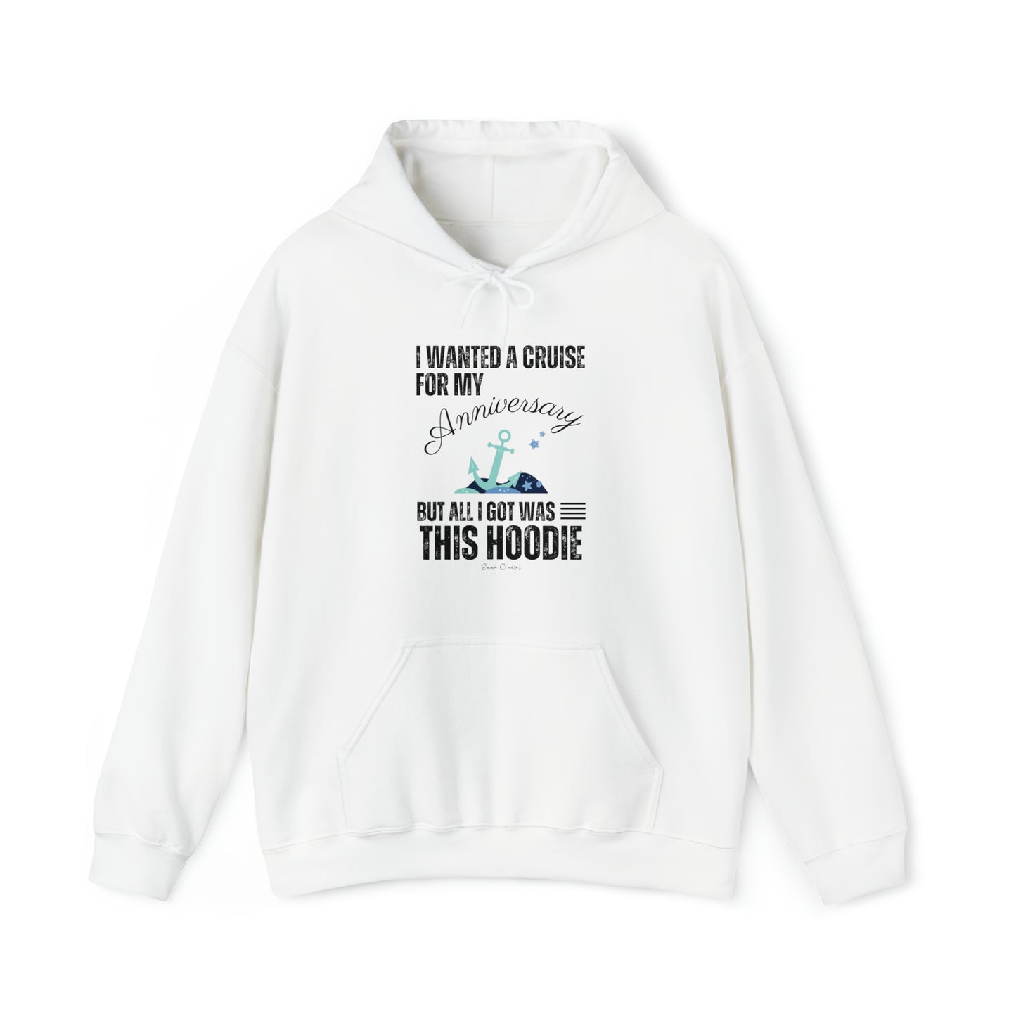 I Wanted a Cruise for My Anniversary - UNISEX Hoodie (UK)