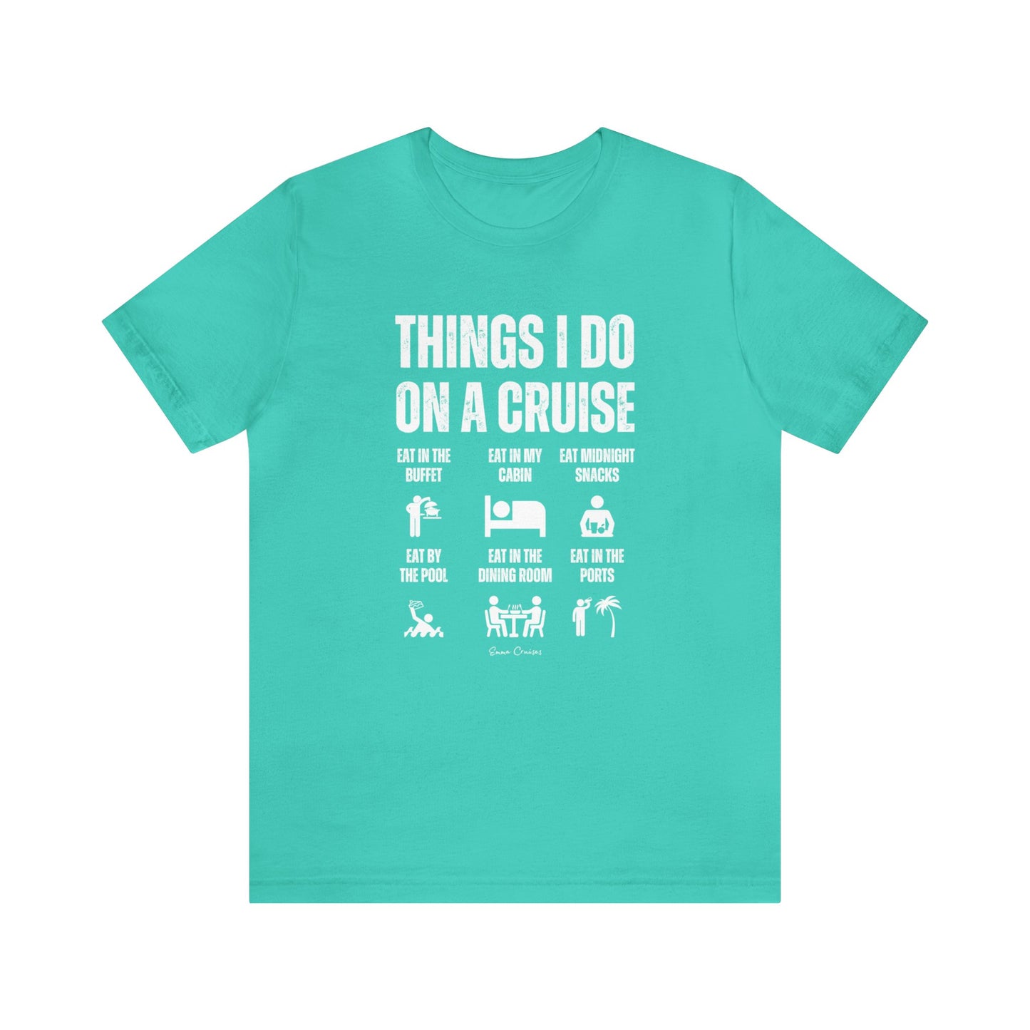 Things I Do on a Cruise - UNISEX T-Shirt (UK)