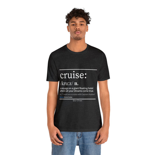 Cruise Definition - UNISEX T-Shirt