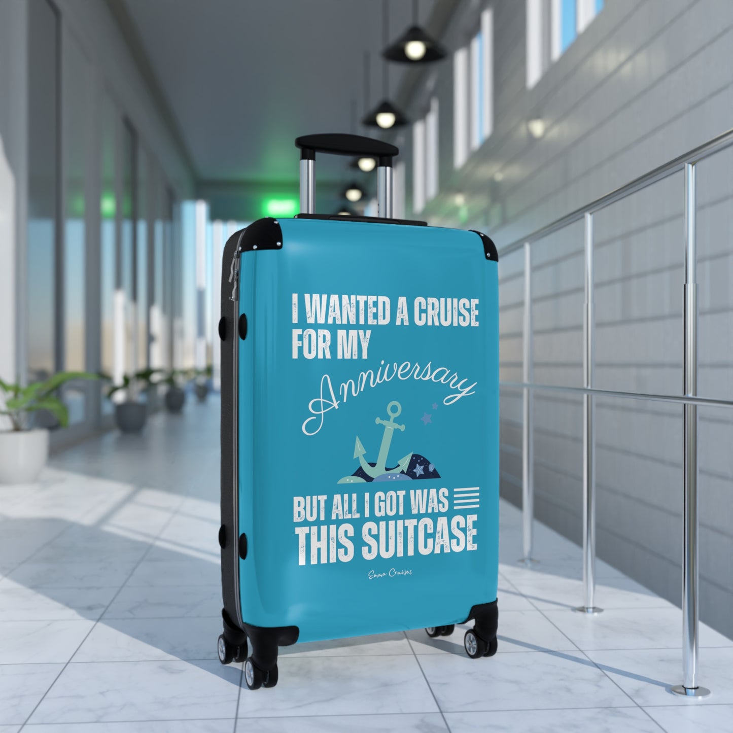 I Wanted a Cruise for My Anniversary - Suitcase