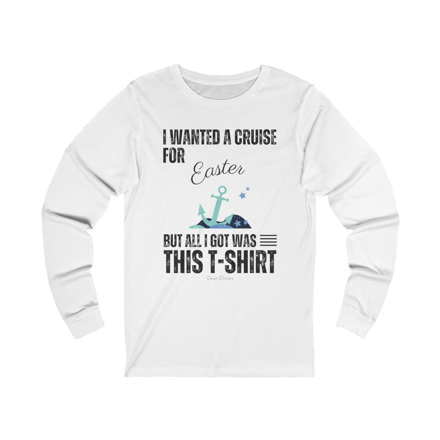 I Wanted a Cruise for Easter - UNISEX T-Shirt (UK)