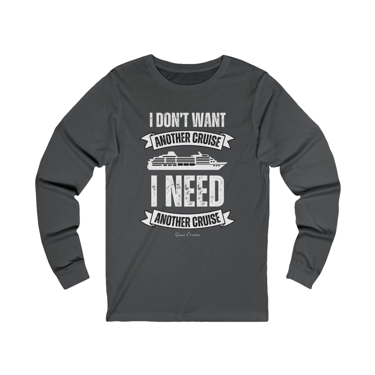 I Don't Want Another Cruise - UNISEX T-Shirt (UK)