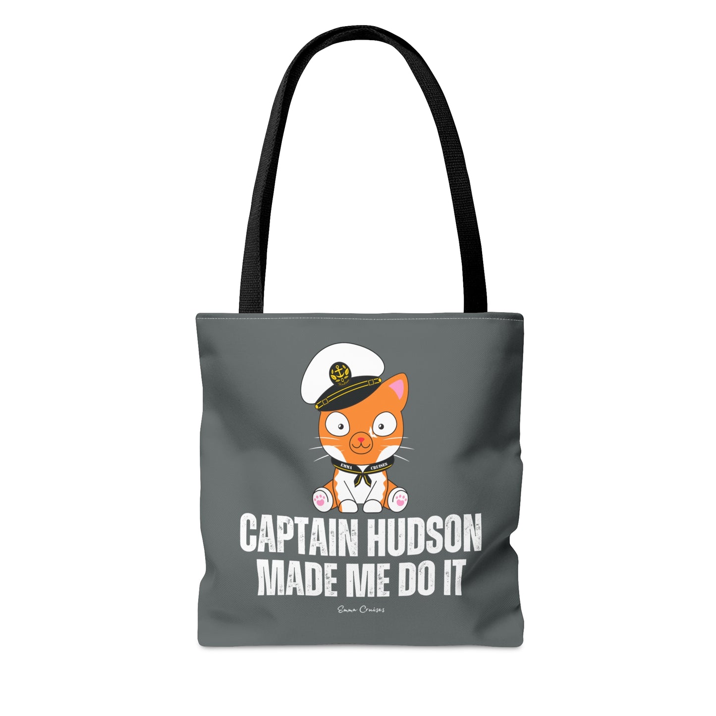 Captain Hudson Made Me Do It - Bag
