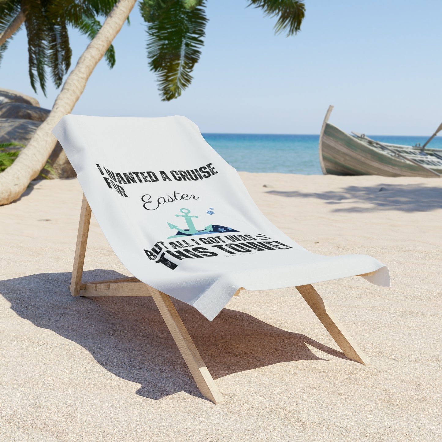 I Wanted a Cruise for Easter - Beach Towel