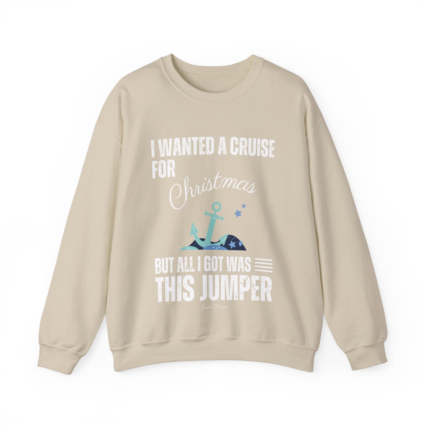 I Wanted a Cruise for Christmas - UNISEX Crewneck Sweatshirt