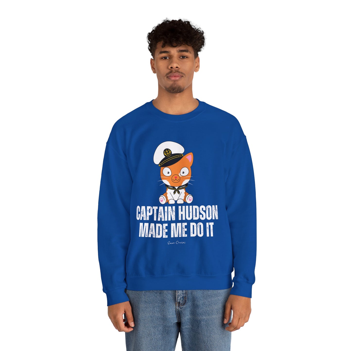 Captain Hudson Made Me Do It - UNISEX Crewneck Sweatshirt