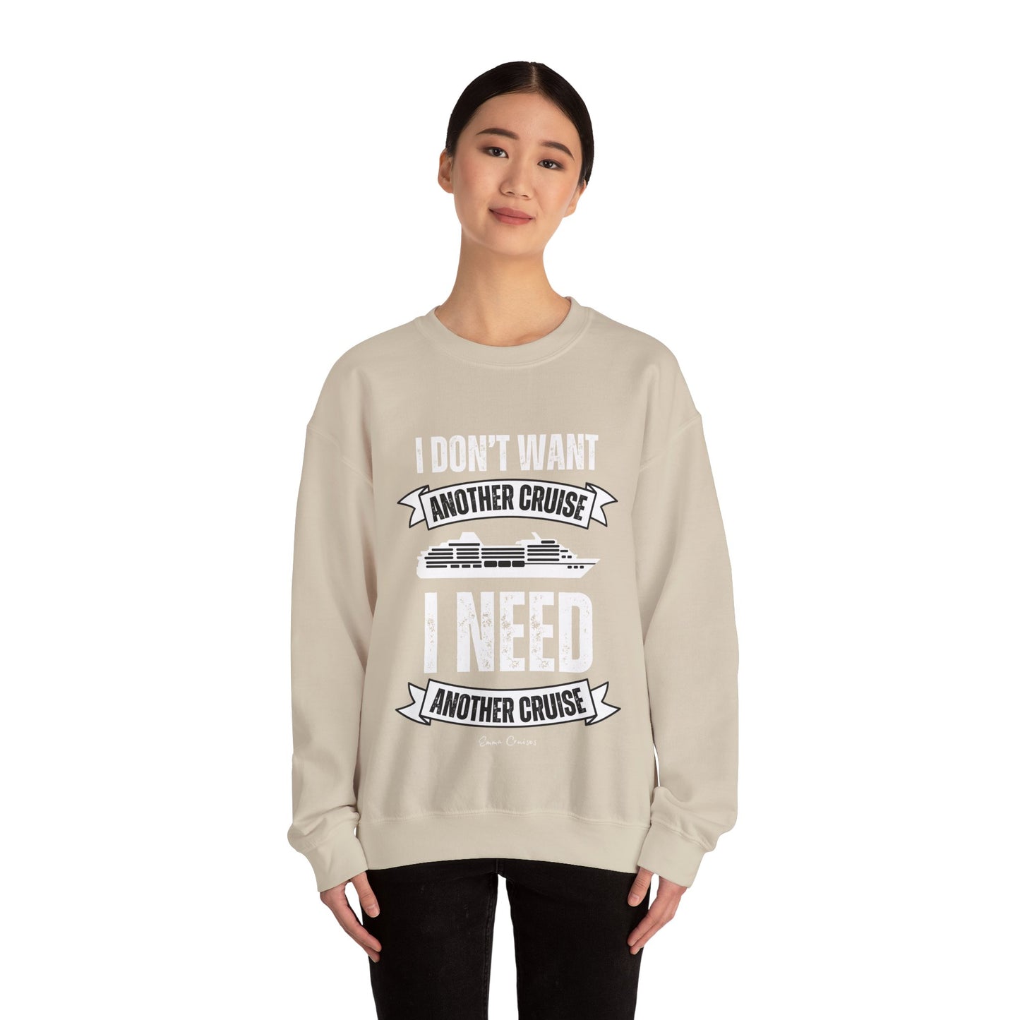 I Don't Want Another Cruise - UNISEX Crewneck Sweatshirt (UK)